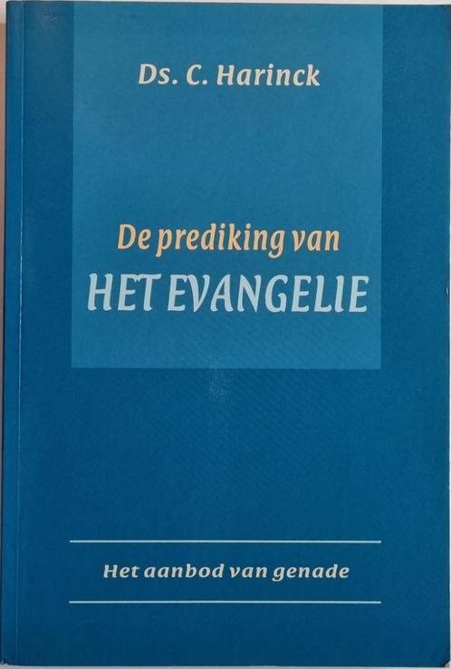 De prediking van Het Evangelie - Ds. C. Harinck - 2003, Boeken, Godsdienst en Theologie, Zo goed als nieuw, Christendom | Katholiek