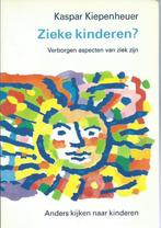 Kaspar Kiepenheuer - Zieke kinderen?, Livres, Psychologie, Comme neuf, Enlèvement ou Envoi