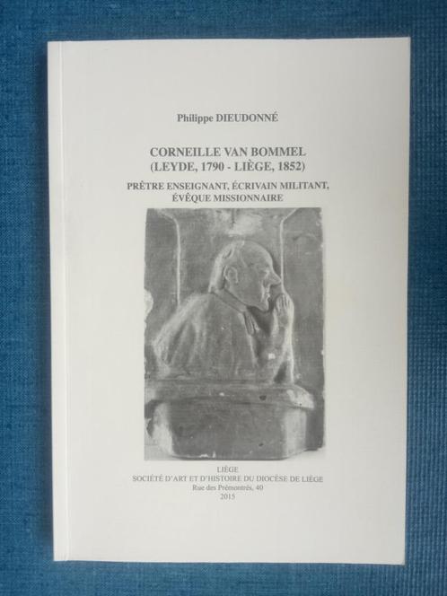 Corneille van Bommel (Leyde, 1790 - Liège, 1852), Livres, Biographies, Utilisé, Enlèvement ou Envoi