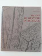 150 ans de gravure en Belgique, Enlèvement ou Envoi, Comme neuf, Eugène Rouir, Livre d'images