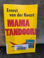 Mama Tandoori.    (Ernest van der Kwast), Ophalen, Gelezen, Ernest van der Kwast, Nederland