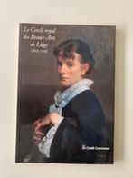 Le Cercle royal des Beaux-Arts de Liège 1892-1992, Ophalen of Verzenden, Gelezen, Schilder- en Tekenkunst