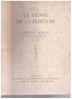 Le génie de la peinture - Alain Soreil - 1961, Hors commerce, Livres, Arsène Soreil, Utilisé, Enlèvement ou Envoi, Peinture et dessin