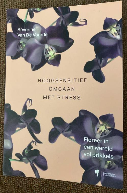 Séverine van de Voorde - Hoogsensitief omgaan met stress, Boeken, Gezondheid, Dieet en Voeding, Zo goed als nieuw, Ophalen of Verzenden
