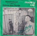 Franky Ray – Schattebout / Elders dan Parijs - Single, Gebruikt, 7 inch, Single, Ophalen of Verzenden
