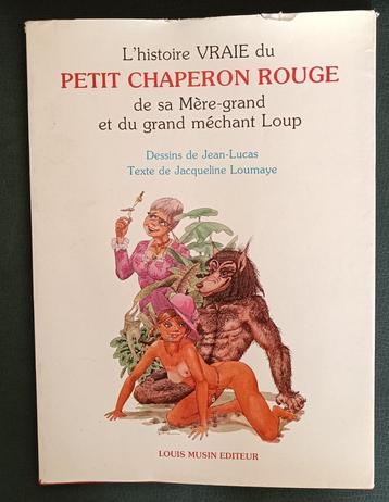 L'Histoire Vraie du Petit Chaperon Rouge, de sa Mère...