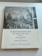 (GENT) Stadsversieringen te Gent in 1635 voor de Blijde Intr, Gelezen, Ophalen of Verzenden