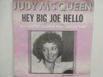 Judy Mc Queen - Hey Big Joe Hello (1977), Cd's en Dvd's, Ophalen of Verzenden, Single