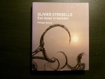 Olivier Strebelle  -Een leven in beelden- Philippe Dasnoy beschikbaar voor biedingen