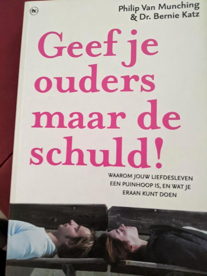 Philip van Munching - Geef je ouders maar de schuld, Boeken, Psychologie, Ophalen of Verzenden