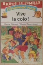 Vive la colo! - C. Clément - C. Desmoinaux, Livres, Livres pour enfants | 4 ans et plus, Enlèvement ou Envoi