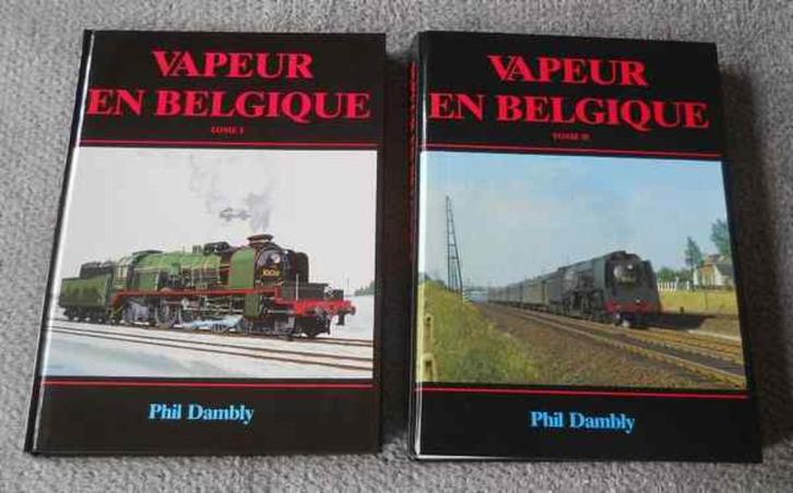 Vapeur en Belgique Tomes I et II (Phil Dambly) - rail train, Boeken, Vervoer en Transport, Gelezen, Trein, Ophalen