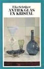 boek: antiek glas en kristal - Elka Schrijver, Gelezen, Verzenden, Overige onderwerpen