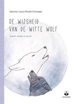 Te Koop Boek DE WIJSHEID VAN DE WITTE WOLF Long Schweppe, Boeken, Filosofie, Ophalen of Verzenden, Zo goed als nieuw, Long Schweppe