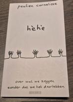 Paulien Cornelisse - Héhé ..., Enlèvement ou Envoi, Comme neuf, Anecdotes et Observations