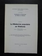 La Médecine populaire en Wallonie (Colloque 1974), Antiquités & Art, Antiquités | Livres & Manuscrits, Enlèvement ou Envoi