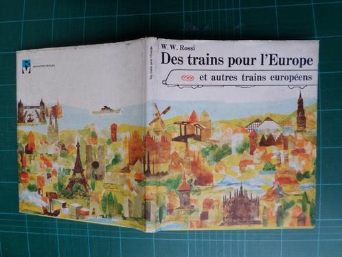 Des trains pour l’Europe...(W.W. Rossi) - 1968 - 112 pages, Boeken, Vervoer en Transport, Gelezen, Trein, Ophalen of Verzenden