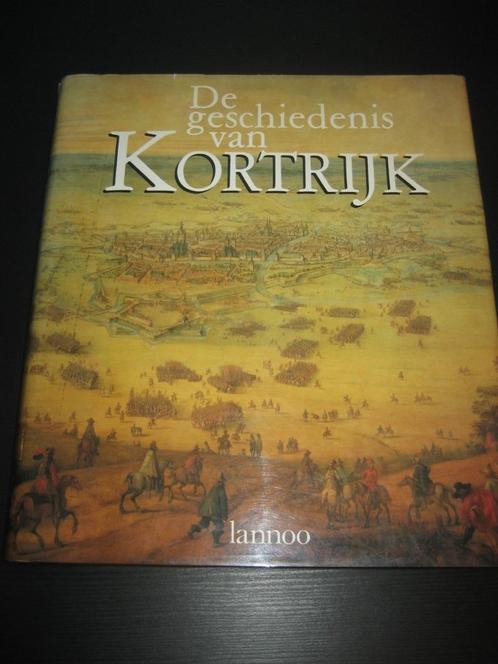 De geschiedenis van Kortrijk, Boeken, Geschiedenis | Stad en Regio, Ophalen of Verzenden