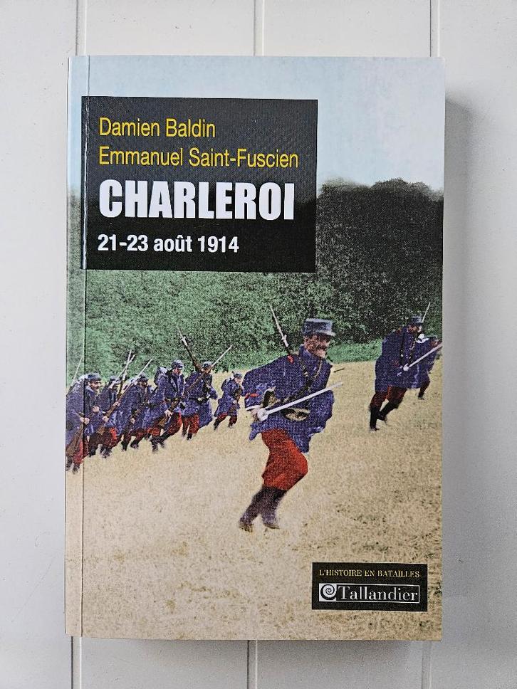 Charleroi: 21 - 23 augustus 1914, Boeken, Oorlog en Militair, Gelezen, Algemeen, Voor 1940, Ophalen of Verzenden