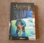 Le Luxembourg au fil des siècles (Editions Weyrich) Ardenne, Ophalen of Verzenden, Gelezen