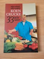Koen Crucke - 33 kilo later, Boeken, Kookboeken, Ophalen of Verzenden, Zo goed als nieuw