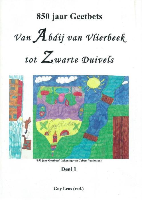 Guy Leus (red) - 850 jaar Geetbets Deel I en II, Boeken, Geschiedenis | Stad en Regio, Zo goed als nieuw, Ophalen of Verzenden