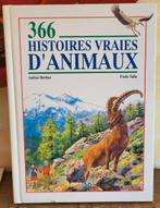 Ed. France Loisir - 366 histoires vraies d'animaux - EO 1990, Livres, Garçon ou Fille, Enlèvement ou Envoi, Comme neuf, Andrée Bertino et Fredo Valla
