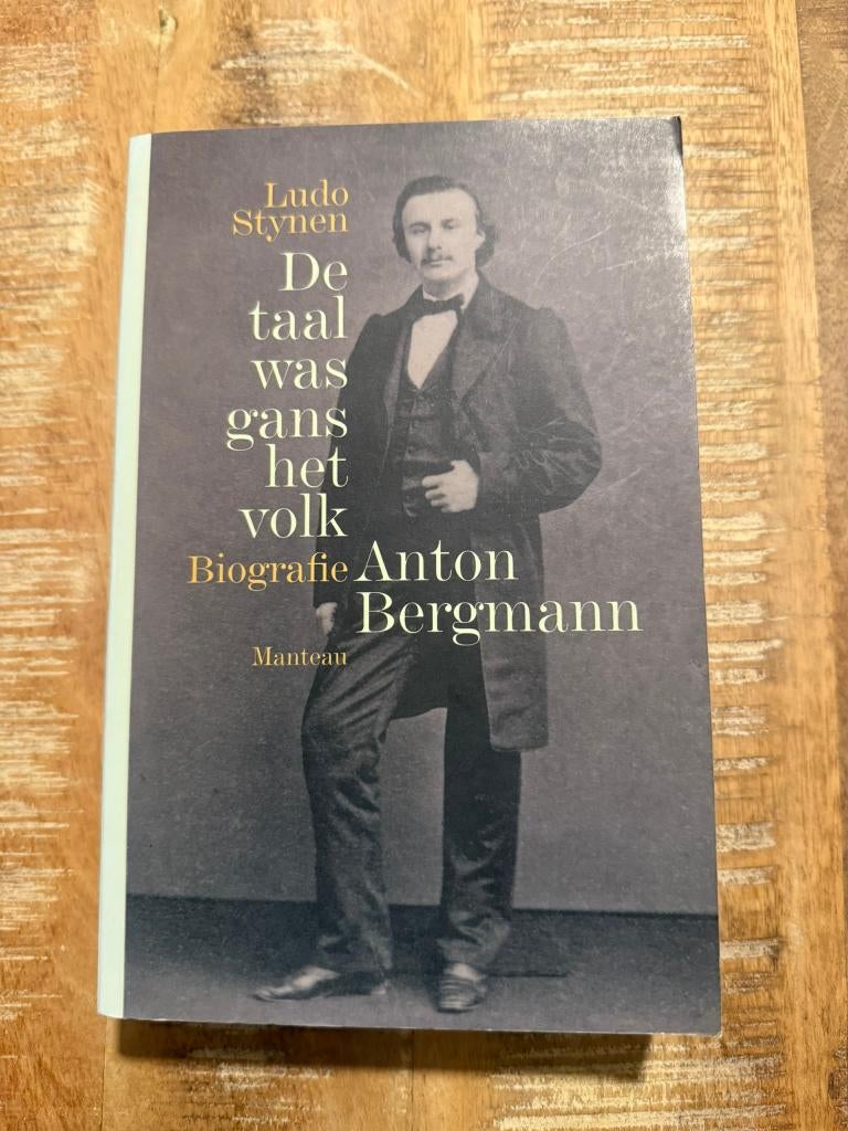 De taal was gans het volk, Anton Bergmann - Ludo Stynen, Ludo Stynen, Enlèvement ou Envoi, Comme neuf, Art et Culture