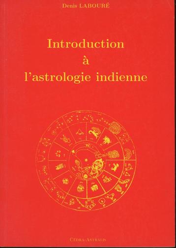 ASTROLOGIE : Introduction à l'astro indienne Denis LABOURE