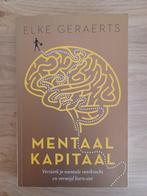 Mentaal Kapitaal - Versterk je Mentale Veerkracht, Comme neuf, Elke Geraerts, Enlèvement ou Envoi