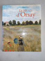 Le Musée d'Orsay Histoire, architecture, collections, Livres, Enlèvement ou Envoi, Diverse auteurs, Comme neuf, Autres sujets/thèmes