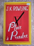 Livre J.K. Rowling - Une place à prendre, Boeken, Romans, Ophalen, Nieuw
