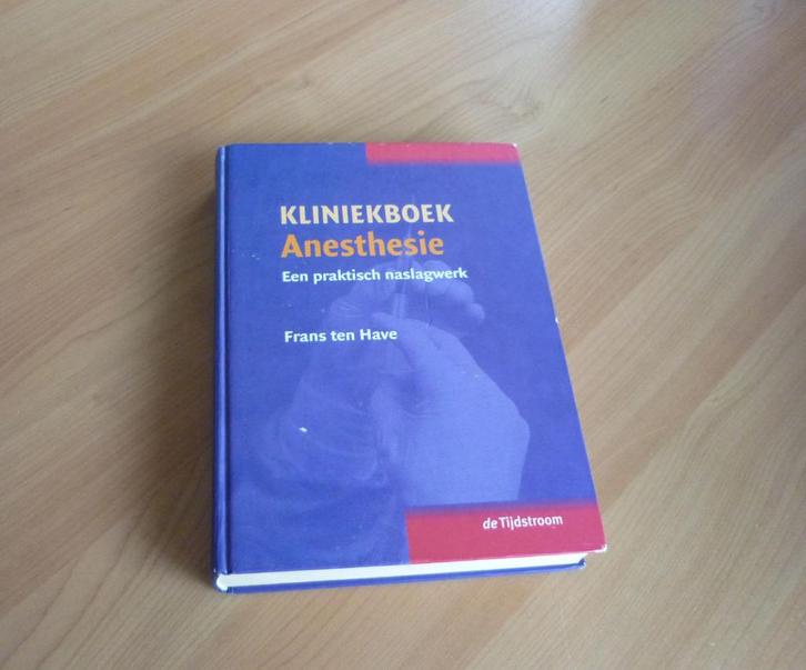 Boek Kliniekboek anesthesie Een praktisch naslagwerk, Boeken, Studieboeken en Cursussen, Ophalen of Verzenden