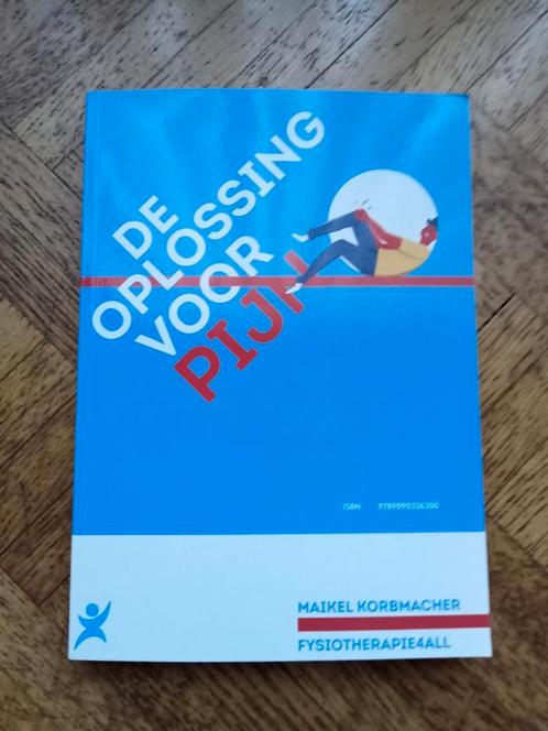 De oplossing voor pijn - fysiotherapie4all, Boeken, Gezondheid, Dieet en Voeding, Ophalen of Verzenden