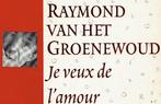 Raymond van het Groenewoud.Je veux de l'amour + CD, luxe uit, Ophalen of Verzenden, Zo goed als nieuw, J. Kloters & K. van der VEEN