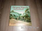 HET GROTE BELGISCHE STATIONSBOEK, Boeken, Ophalen, Zo goed als nieuw
