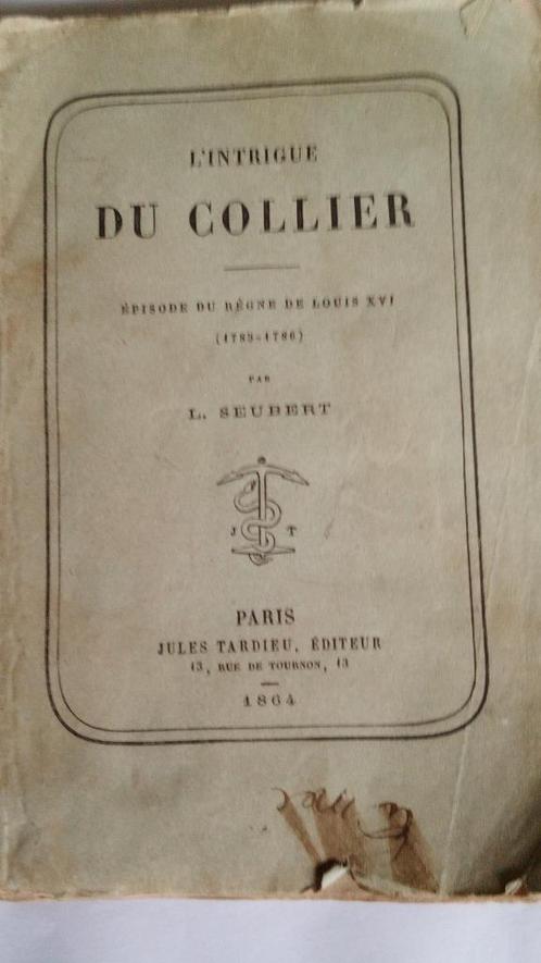 ancien livre : L' INTRIGUE   DU  COLLIER  1864, Antiek en Kunst, Antiek | Boeken en Manuscripten, Ophalen