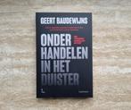 Onderhandelen in het duister, Geert Baudewijns getuigt, Verzenden, Nieuw, Maatschappij en Samenleving, Geert Baudewijns