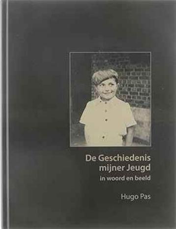 De geschiedenis mijner jeugd in woord en beeld / Hugo Pas