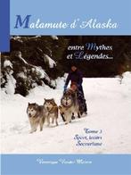 Malamute d'Alaska - entre Mythes et Légendes - Tome 3, Nieuw, Véronique Vander Meiren, Honden, Ophalen of Verzenden