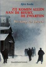 Zij komen allen aan de beurt,de zwarten-Het kamp van Lokeren, Boeken, Ophalen of Verzenden