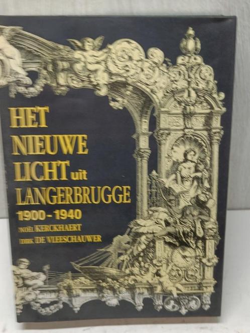 Het nieuwe licht uit Langerbrugge 1900-1940 Kerckhaert, Boeken, Geschiedenis | Stad en Regio, Zo goed als nieuw, Ophalen of Verzenden