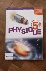 Physique 5e, Enlèvement ou Envoi, Comme neuf, De boeck, Autres sciences