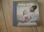 Baby-yoga, samen in beweging compleet handboek, Boeken, Ophalen of Verzenden, Zo goed als nieuw, Opvoeding tot 6 jaar