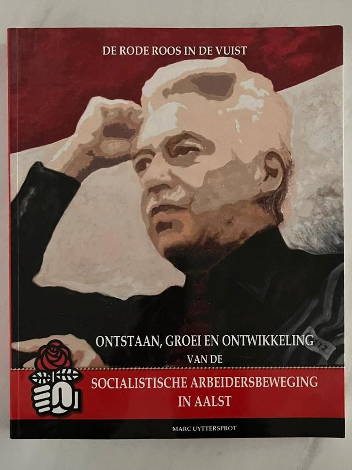Aalst DE RODE ROOS I/D VUIST soc. arbeidersbeweging boek+CD, Boeken, Geschiedenis | Stad en Regio, Ophalen