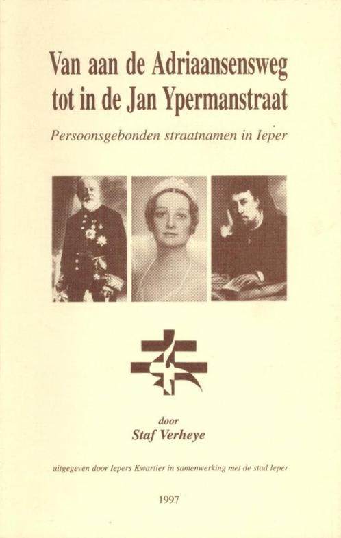 Straatnamen Ieper Staf Verheye, Livres, Histoire & Politique, Comme neuf, Enlèvement ou Envoi