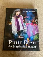 Kookboek 'Puur Eten dat je gelukkig maakt' Pascale Naessens,, Boeken, Kookboeken, Pascale Naessens, Ophalen of Verzenden, Zo goed als nieuw