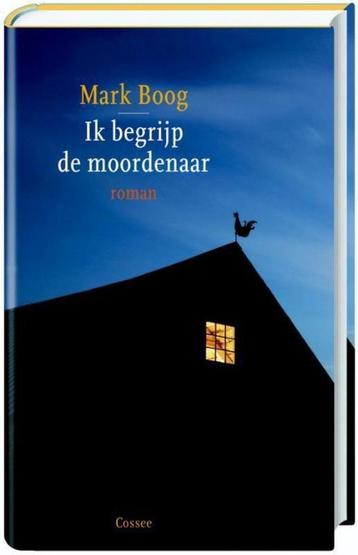 Te Koop Boek IK BEGRIJP DE MOORDENAAR Mark Boog beschikbaar voor biedingen