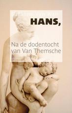(b188) Hans, na de dodentocht van Van Themsche, Boeken, Gelezen, Ophalen of Verzenden