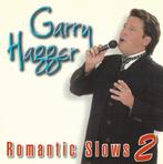 CD * GARRY HAGGER * ROMANTIC SLOWS - Vol. 2, Cd's en Dvd's, Ophalen of Verzenden, Zo goed als nieuw, 1980 tot 2000